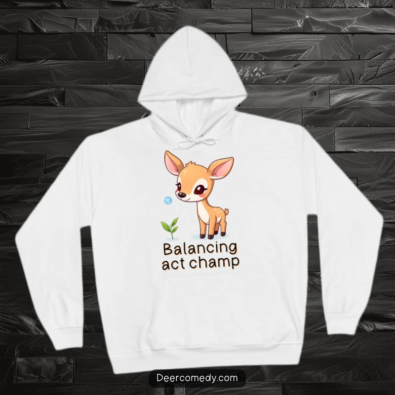 Funny hoodie featuring a deer carefully balancing a dewdrop on its nose, offering comfort and a touch of delicate humor.