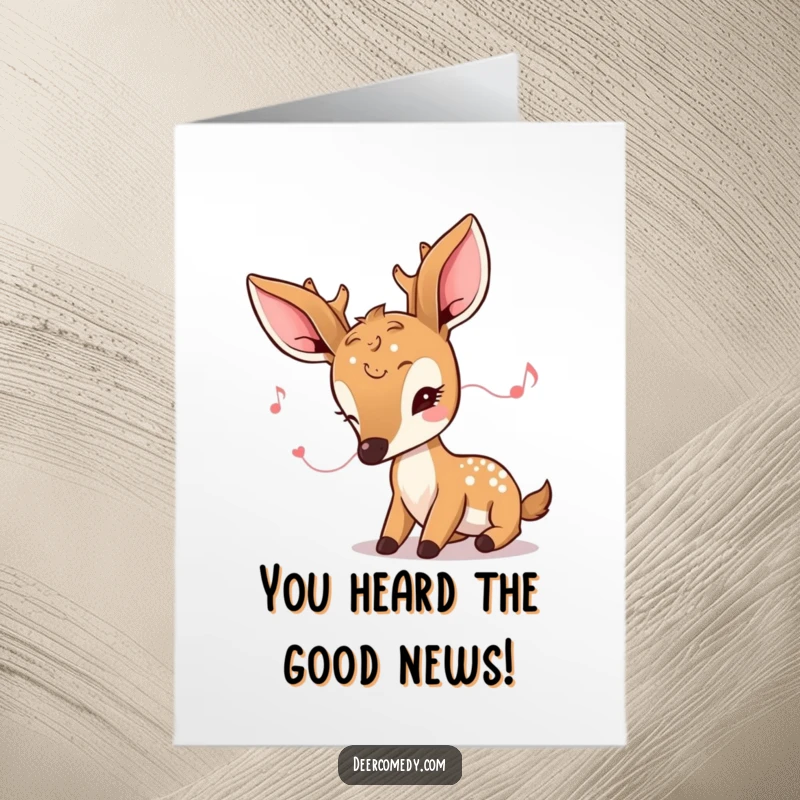 Funny Free Printable Congratulations Card: A Kawaii Deer with Oversized Ears Listening Intently to a Delicate Melody.